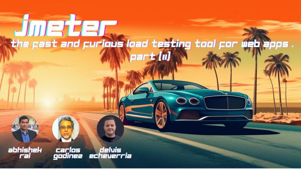 JMeter: The Fast and Furious Load Testing Tool for Web Apps Part [2]